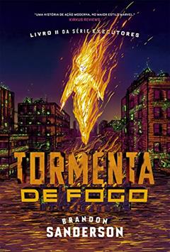 Tormenta De Fogo (Executores Livro 2), do autor Brandon Sanderson