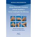 Ler Infecção Relacionada à Assistência (Infecção Hospitalar) e Outras Complicações não Infecciosas, do autor Renato Camargos Couto; Tania Moreira Grillo Pedrosa Ler Infecção Relacionada à Assistência (Infecção Hospitalar) e Outras Complicações não Infecciosas, do autor Renato Camargos Couto; Tania Moreira Grillo Pedrosa