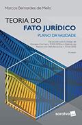 Ler Teoria do fato jurídico - plano da validade - 15ª edição de 2019, do autor Marcos Bernardes De Mello Ler Teoria do fato jurídico - plano da validade - 15ª edição de 2019, do autor Marcos Bernardes De Mello