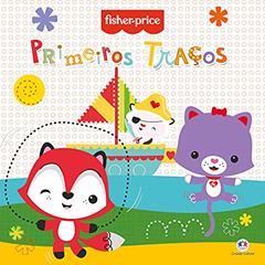 Fisher-Price - Primeiros traços, do autor Ciranda Cultural