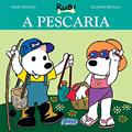 Ler A pescaria, do autor Mary França; Eliardo França Ler A pescaria, do autor Mary França; Eliardo França