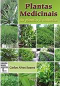 Ler Plantas Medicinais. Do Plantio à Colheita, do autor Carlos Alves Soares