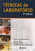Ler Técnicas de Laboratório, do autor Roberto de Almeida Moura; Carlos S. Wada; Adhemar Purchio; Therezinha Verrastro de Almeida Ler Técnicas de Laboratório, do autor Roberto de Almeida Moura; Carlos S. Wada; Adhemar Purchio; Therezinha Verrastro de Almeida
