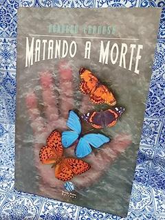 Matando a Morte, do autor Agnaldo Cardoso
