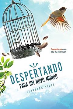 Ler Despertando Para Um Novo Mundo, do autor Fernando Vidya Ler Despertando Para Um Novo Mundo, do autor Fernando Vidya