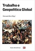 Ler Trabalho e Geopolitica Global, do autor Giovanni (Organizador) Alves