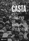 Ler Casta: As origens de nosso mal-estar, do autor Isabel Wilkerson