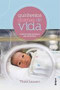 Ler Quinhentos gramas de vida, do autor Thais Lazzeri Ler Quinhentos gramas de vida, do autor Thais Lazzeri