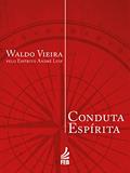 Ler Conduta Espírita (Bolso), do autor Waldo Vieira; André Luiz