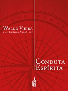 Conduta Espírita (Bolso), do autor Waldo Vieira; André Luiz