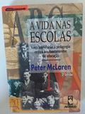 Ler A Vida Nas Escolas, do autor Peter Mclaren