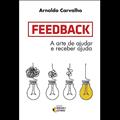 Ler Feedback, do autor Arnaldo Carvalho Ler Feedback, do autor Arnaldo Carvalho