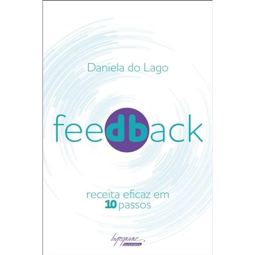 Ler Feedback: Receita Eficaz em 10 Passos, do autor Daniela do Lago