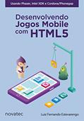 Ler Desenvolvendo Jogos Mobile com HTML5: Usando Phaser, Intel XDK e Cordova/PhoneGap, do autor Luiz Fernando Estevarengo