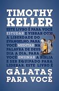Ler Gálatas Para Você, do autor Timothy Keller