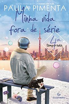 Minha vida fora de série - 4ª temporada, do autor Paula Pimenta