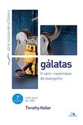 Ler Gálatas - Série Estudando a Palavra, do autor Timothy Keller Ler Gálatas - Série Estudando a Palavra, do autor Timothy Keller