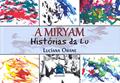 Ler A Miryam: Histórias da Lu, do autor Luciana Orane