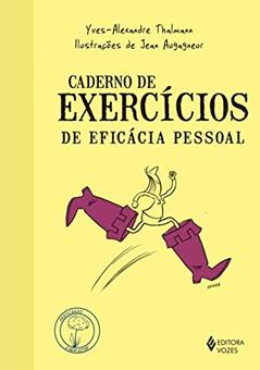 Caderno de exercícios de eficácia pessoal, do autor Yves-Alexandre Thalmann