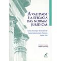 Ler A validade e a eficácia das normas jurídicas, do autor Carlos Henrique Bezerra Leite