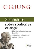 Ler Seminários sobre sonhos de crianças: Sobre o método da interpretação dos sonhos - Interpretação psicológica de sonhos de crianças, do autor C.G. Jung