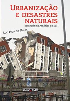 Urbanização e Desastres Naturais, do autor Lucí Hidalgo Nunes