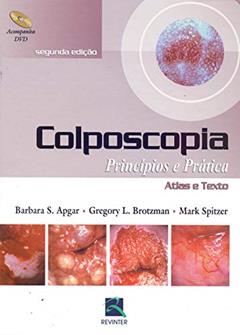 Colposcopia: Princípios e Prática, do autor Barbara S. Apgar