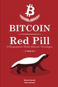 Ler Bitcoin Red Pill - o Renascimento Moral, Material e Tecnológico, do autor Alan Schramm; Renato Amoedo Ler Bitcoin Red Pill - o Renascimento Moral, Material e Tecnológico, do autor Alan Schramm; Renato Amoedo