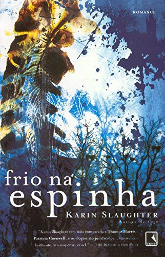 Ler Frio na Espinha, do autor Karin Slaughter Ler Frio na Espinha, do autor Karin Slaughter
