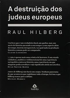 A destruição dos judeus europeus, do autor Raul Hilberg