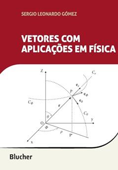 Vetores com Aplicações em Física, do autor Sergio Leonardo Gómez