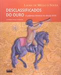 Ler Desclassificados do Ouro, do autor Laura de Mello e Souza