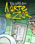 Ler A arte de zoar, do autor Reinaldo Figueiredo Ler A arte de zoar, do autor Reinaldo Figueiredo