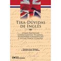 Ler Tira-Duvidas de Ingles - Como Empregar Corretamente Palavras, Estruturas Gr - 1, do autor Medrano/oliveira Ler Tira-Duvidas de Ingles - Como Empregar Corretamente Palavras, Estruturas Gr - 1, do autor Medrano/oliveira