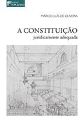 Ler A Constituição Juridicamente Adequada, do autor Márcio Luís de Oliveira Ler A Constituição Juridicamente Adequada, do autor Márcio Luís de Oliveira