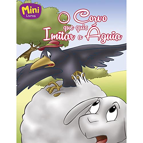 Ler Mini - Fábulas:Corvo que quis imitar a Águia, do autor Roberto Belli