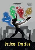 Ler Delírio:: emoções, do autor Pedro Reis