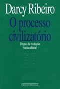 Ler O Processo Civilizatório, do autor Darcy Ribeiro