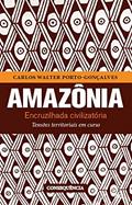 Ler AMAZONIA - ENCRUZILHADA CIVILIZATORIA, do autor CARLOS WALTER PORTO-GONÃ?ALVES Ler AMAZONIA - ENCRUZILHADA CIVILIZATORIA, do autor CARLOS WALTER PORTO-GONÃ?ALVES