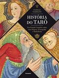 Ler História do Tarô: um Estudo Completo Sobre Suas Origens, Iconografia e Simbolismo, do autor Isabelle Nadolny