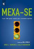 Ler Mexa-Se, do autor Greg L. Hawkins; Cally Parkinson