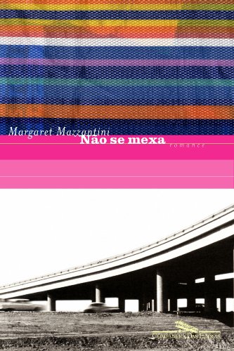 Ler Não se mexa, do autor Margaret Mazzantini Ler Não se mexa, do autor Margaret Mazzantini