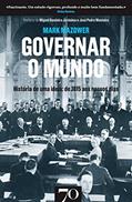 Ler Governar o Mundo: História de uma Ideia: de 1815 aos Nossos Dias, do autor Mark Mazower Ler Governar o Mundo: História de uma Ideia: de 1815 aos Nossos Dias, do autor Mark Mazower
