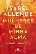 Ler Mulheres de minha alma, do autor Isabel Allende