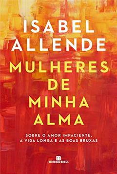 Mulheres de minha alma, do autor Isabel Allende