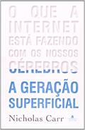 Ler Geração Superficial, do autor Nicholas Carr