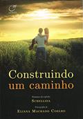 Ler Construindo um caminho, do autor Eliana Machado Coelho; Schellida