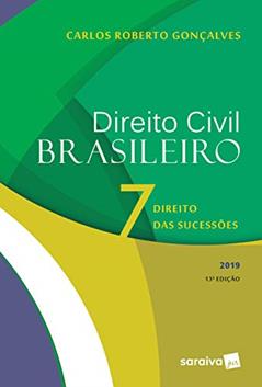 Direito civil brasileiro 7 : Direito das sucessões - 13ª edição de 2019, do autor Carlos Roberto Gonçalves