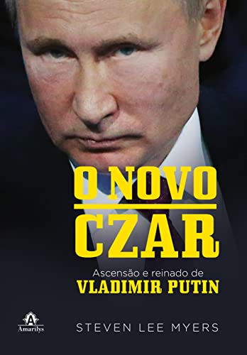Ler O novo Czar: Ascensão e reinado de Vladimir Putin, do autor Steven Lee Myers Ler O novo Czar: Ascensão e reinado de Vladimir Putin, do autor Steven Lee Myers