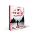 Ler Alerta Vermelho: Como me tornei o inimigo número um de Putin, do autor Bill Browder